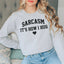 Sarcasme C'est Comme Ça Que Je Fais Un Calin Sweatshirt