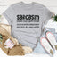 Sarcasm: Like Punching Someone In The Face Tee