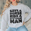 Save A Horse Ride A Blue Collar Man Sweatshirt