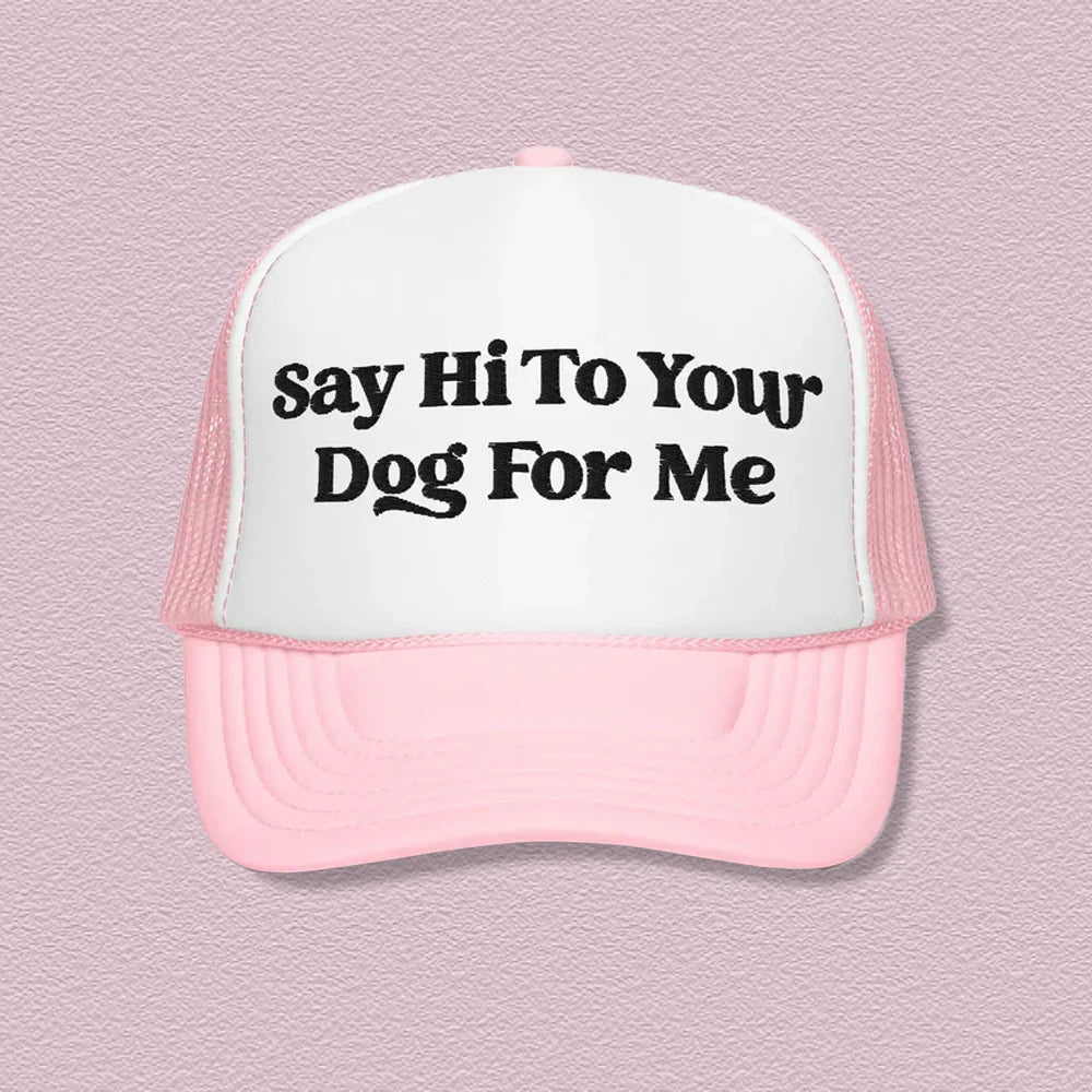 Saluda a Tu Perro Por Mí Gorra Trucker