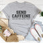 T-shirt Send Caffeine