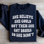 She Believed She Could Sweatshirt