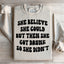 She Believed She Could Sweatshirt