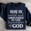 She Is Rooted And Grounded Sweatshirt