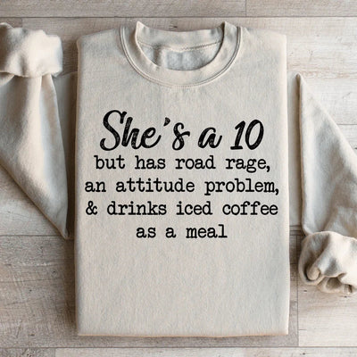 She's A 10 Sweatshirt: Attitude & Style Combined