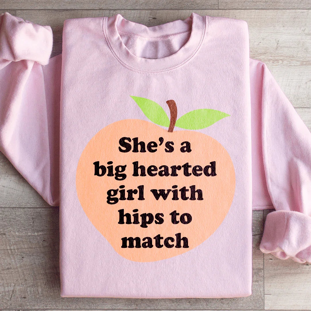 She's A Big Hearted Girl Sweatshirt