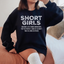 Short Girls God Only Lets Things Grow Sweatshirt