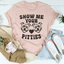 Show Me Your Pitties Tee - Korvel