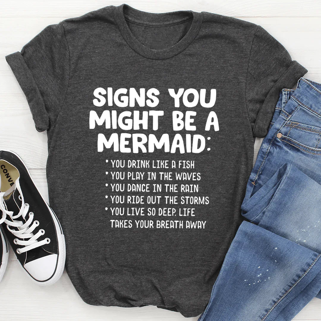 Signs You Might Be A Mermaid Tee - Korvel