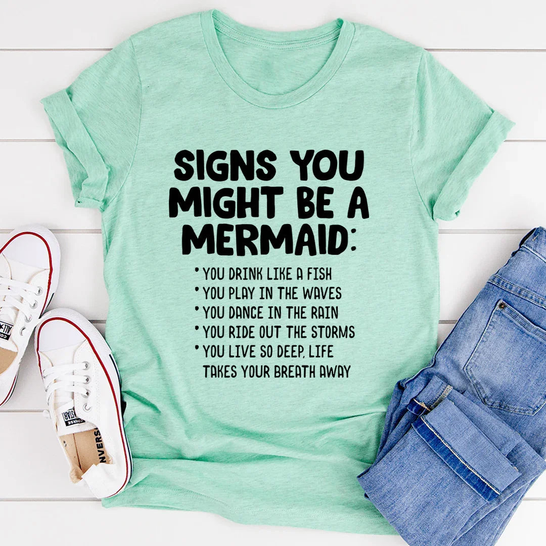 Signs You Might Be A Mermaid Tee - Korvel