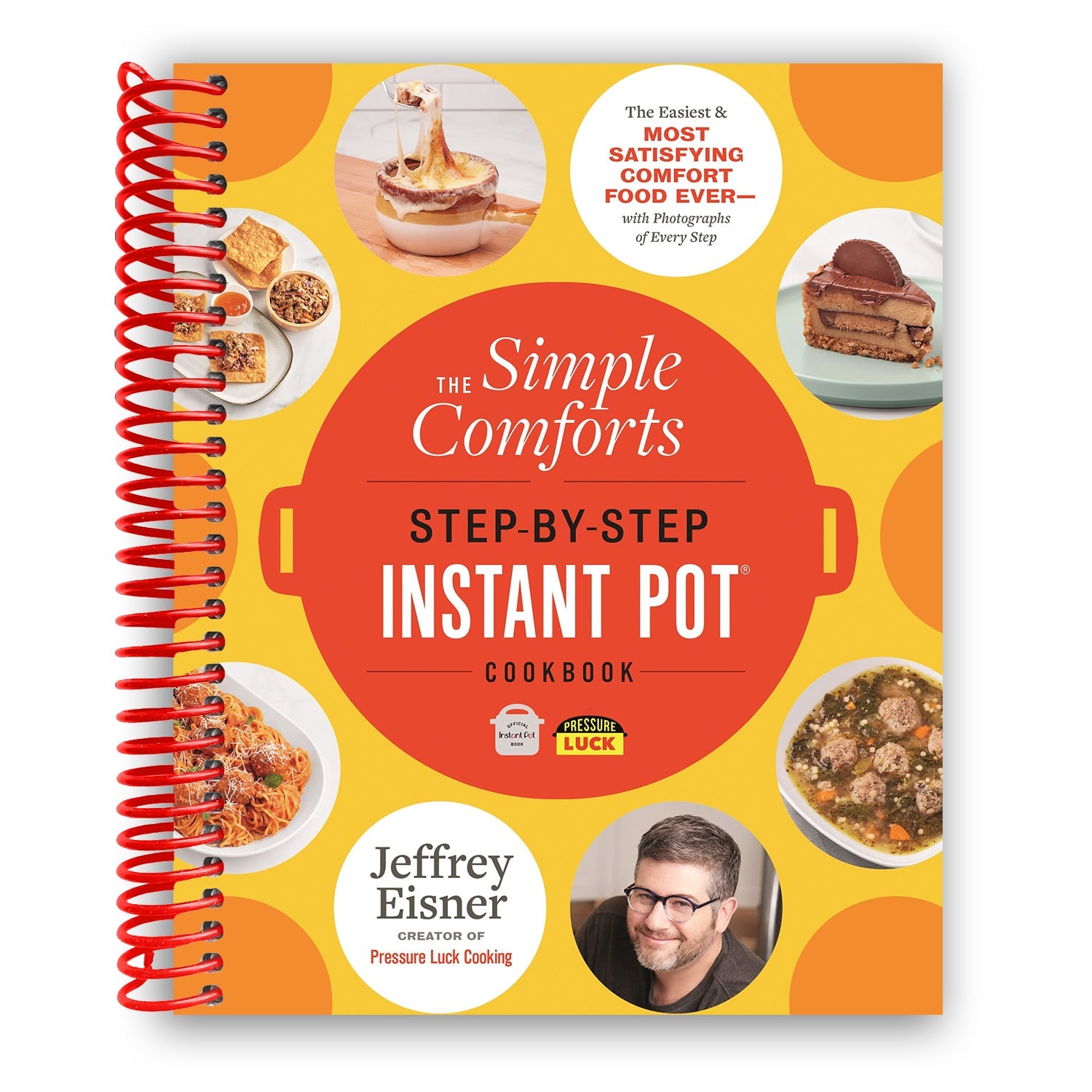 Ultimate Comfort Food Made Easy: The Step-by-Step Instant Pot Cookbook (Spiral Bound) - Korvel