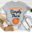 Simply Thick Tee - Premium Everyday Comfort