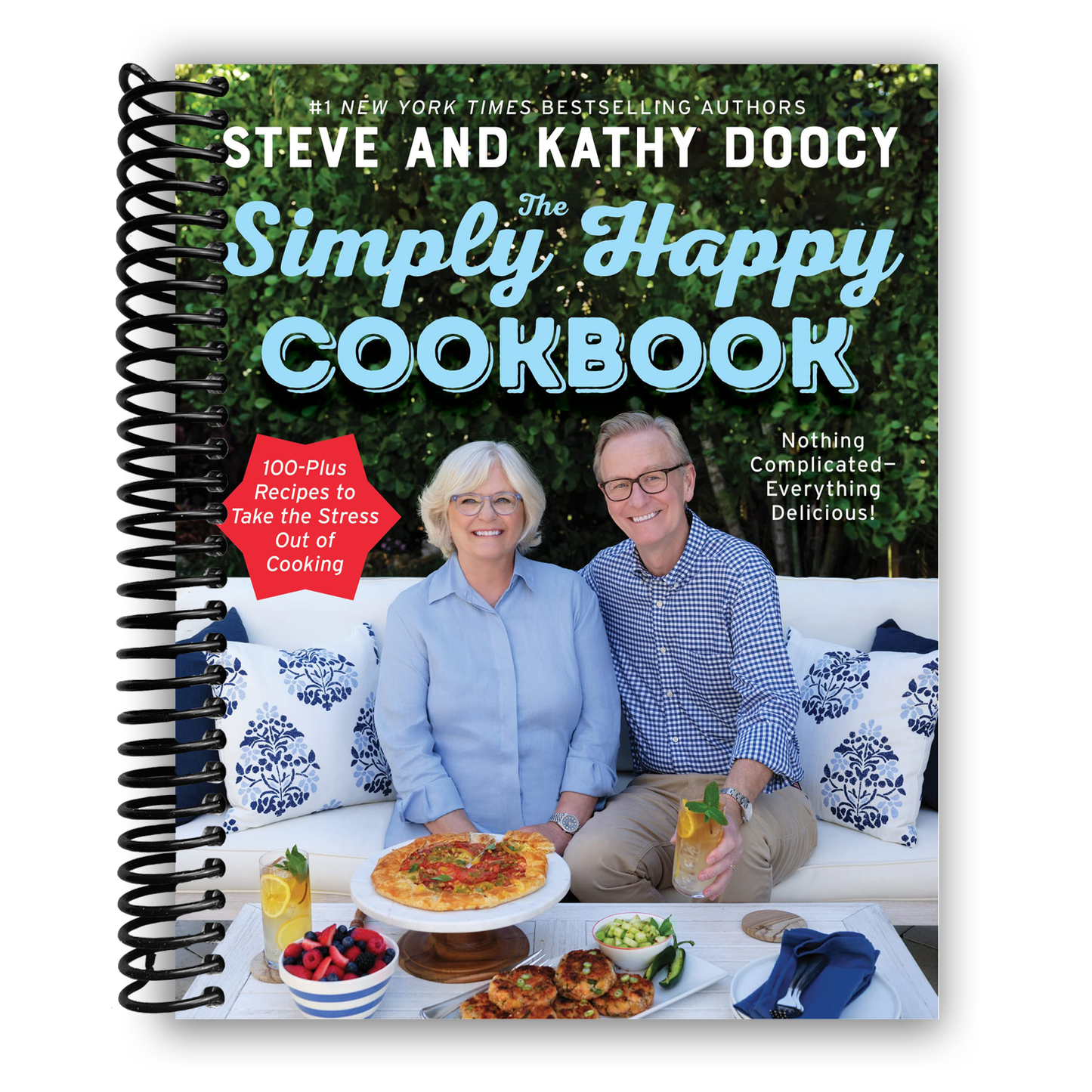 The Simply Happy Cookbook: 100-Plus Recipes to Take the Stress Out of Cooking (Spiral Bound) - Korvel