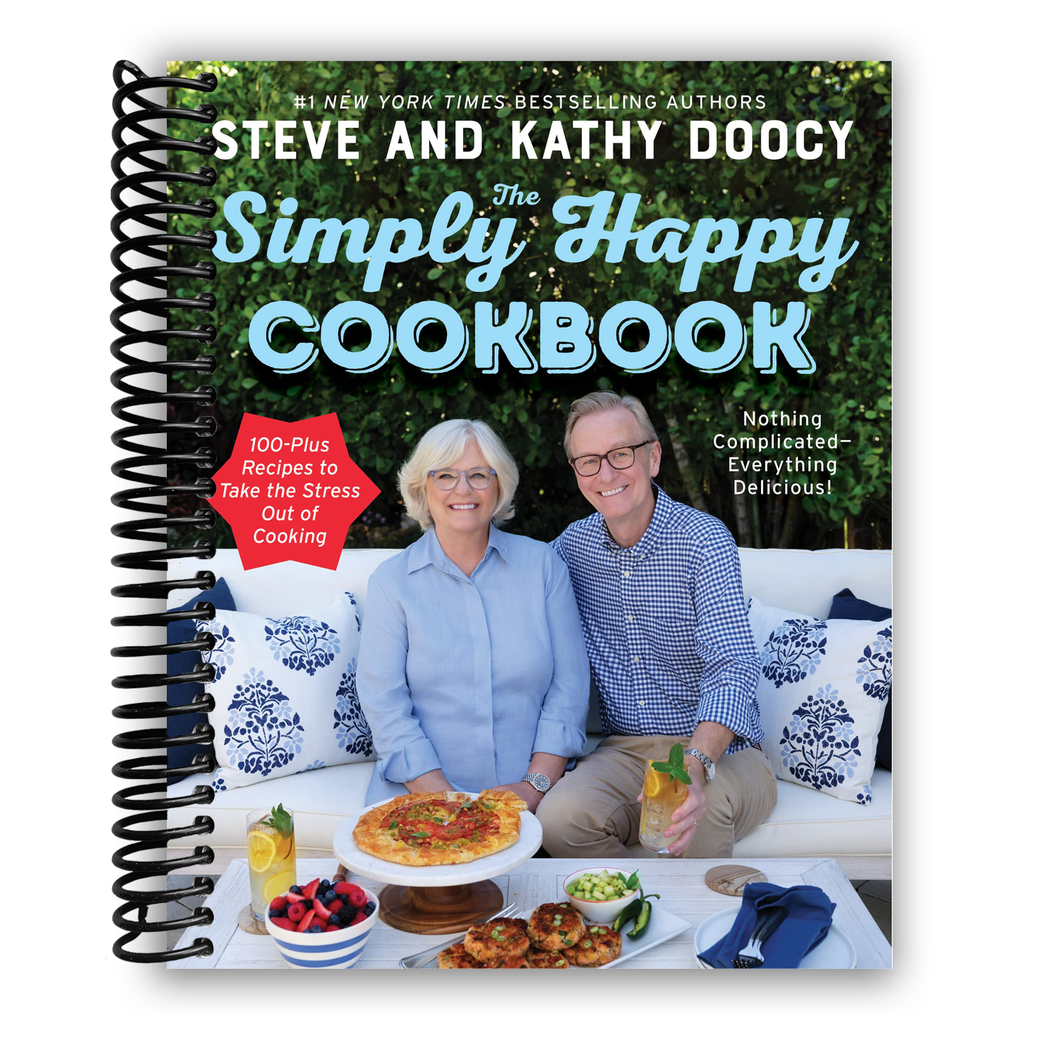 The Simply Happy Cookbook: 100-Plus Recipes to Take the Stress Out of Cooking (Spiral Bound) - Korvel
