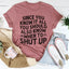 Since You Know It All Tee
