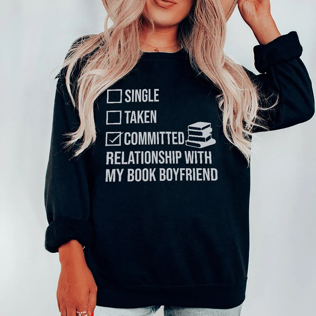 Single Taken Committed Relationship Sweatshirt