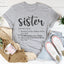Sister: Someone Who Listens When You Talk T-Shirt
