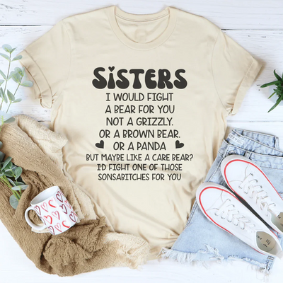 Sisters I Would Fight A Bear For You Tee