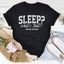 Sleep What’s That? Mothers Everywhere Tee