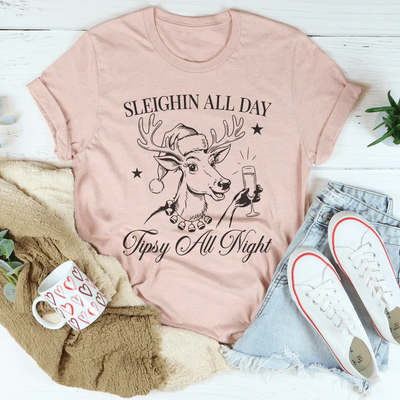 Sleighin' All Day Tipsy All Night Tee