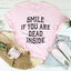 Smile If You Are Dead Inside Tee