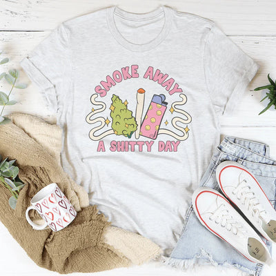Smoke Away a Tough Day Tee