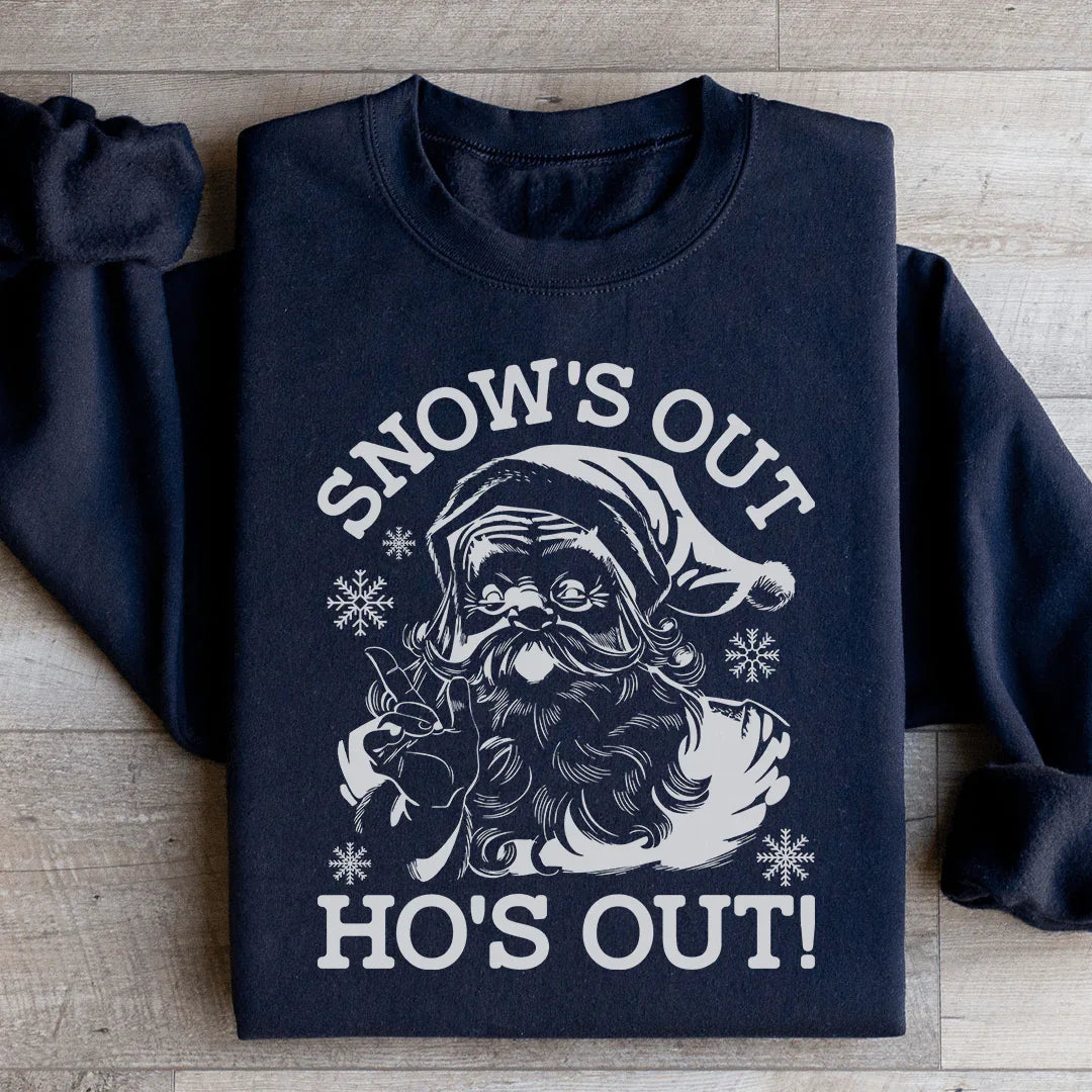 Sudadera Snow's Out Ho's Out