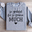 Sudadera "So Grateful For So Feakin Much"