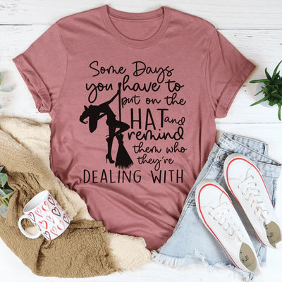 Some Days You Have To Put On The Hat Witch Tee - Korvel