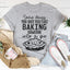 Some Days You Just Feel Like Baking Someone Into A Pie Tee - Korvel