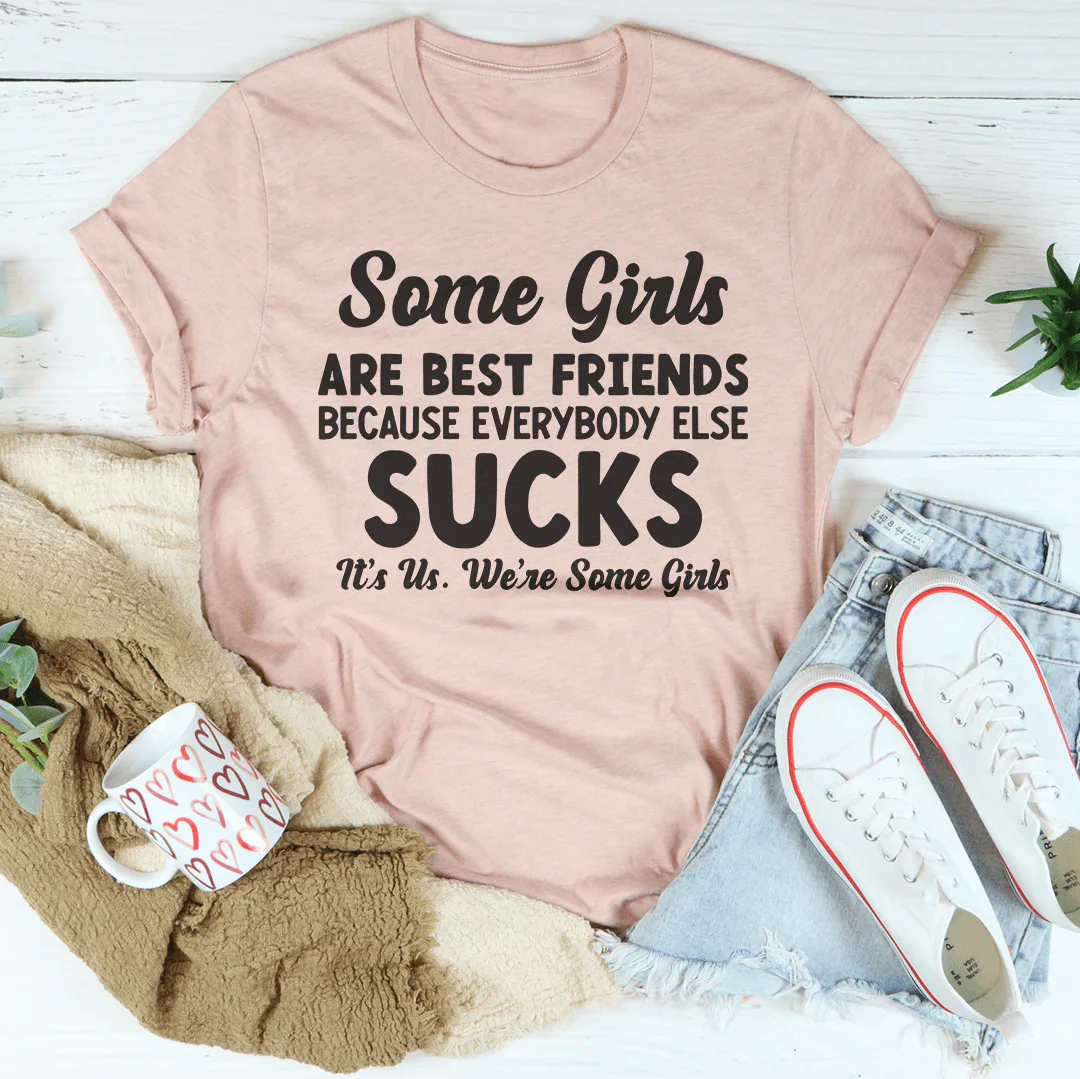 Algunas chicas son mejores amigas