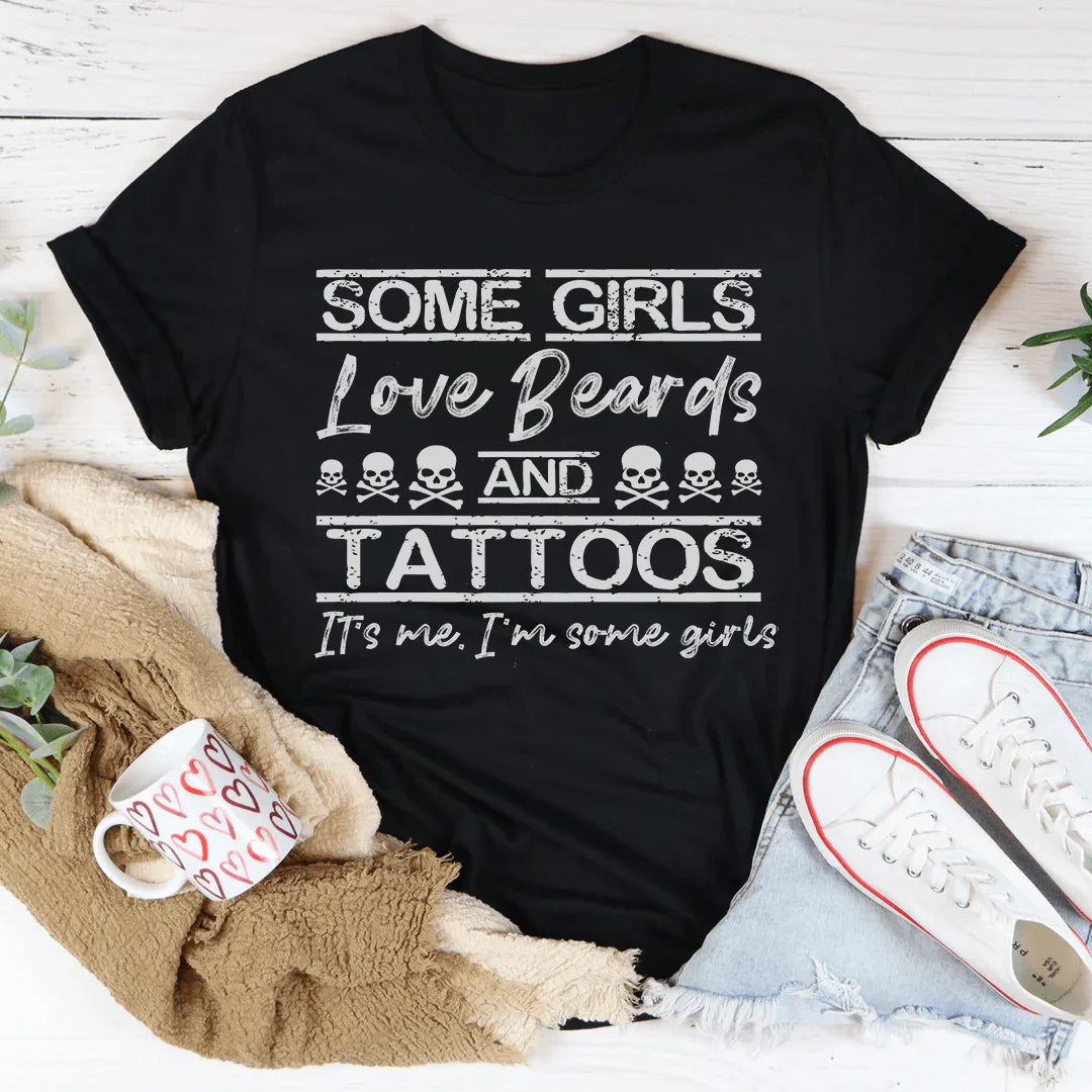 Some Girls Love Beards & Tattoos T-Shirt - Korvel