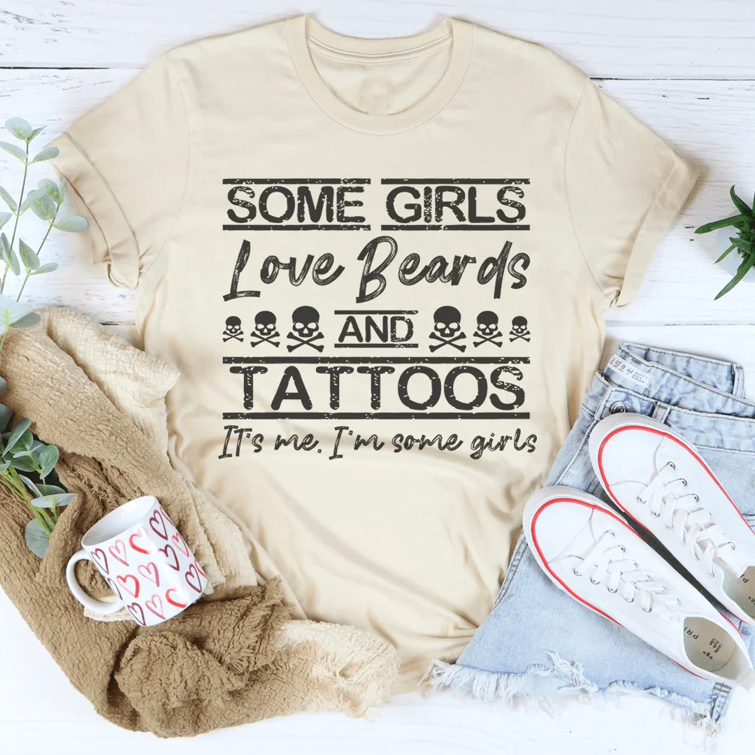 Some Girls Love Beards & Tattoos T-Shirt - Korvel