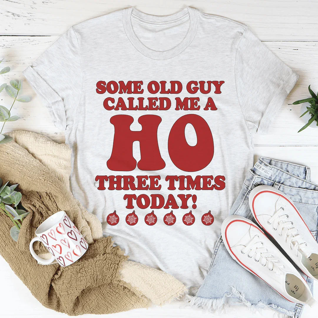Some Old Guy Called Me A Ho Tee - Korvel