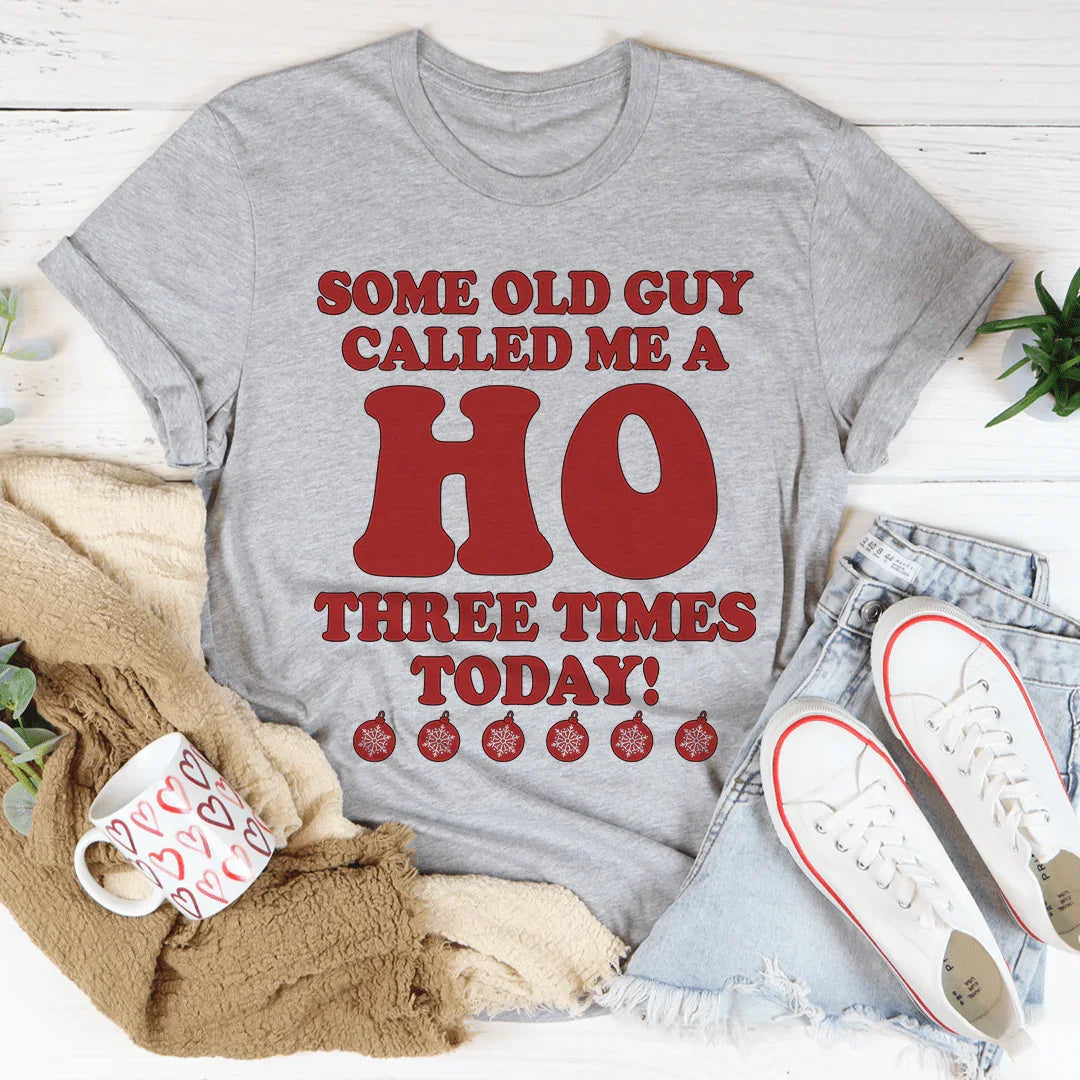 Some Old Guy Called Me A Ho Tee - Korvel