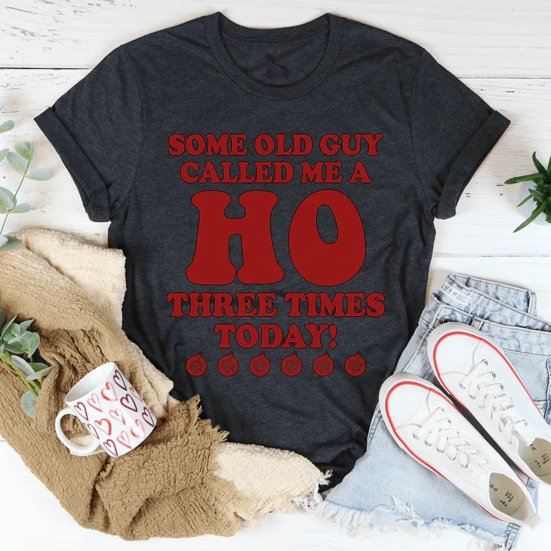 Some Old Guy Called Me A Ho Tee - Korvel