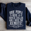 Some People Need A Shock Collar Sweatshirt
