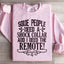 Some People Need A Shock Collar Sweatshirt
