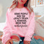 Some People Ride The Crazy Train Sweatshirt