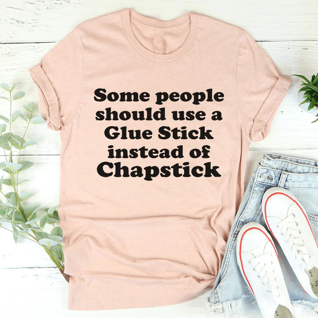 Glue Stick Instead Of Chapstick Tee - Korvel