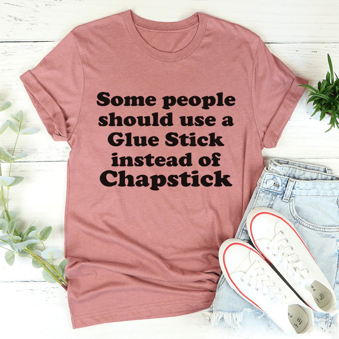 Glue Stick Instead Of Chapstick Tee - Korvel
