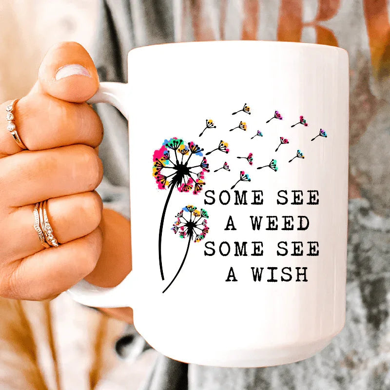 Taza de cerámica "Algunos ven una mala hierba, otros ven un deseo", 15 oz