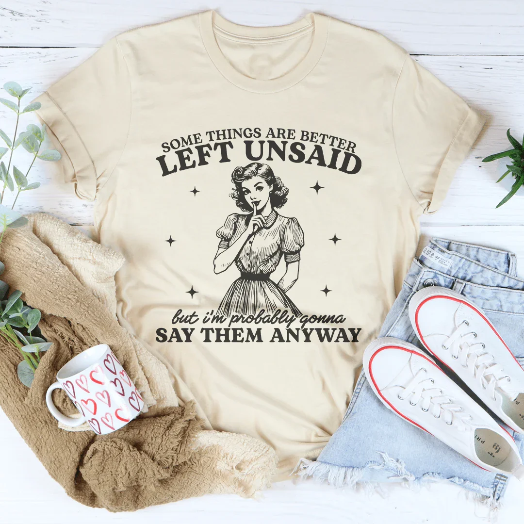 Camiseta Algunas Cosas Es Mejor No Decir