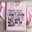 Someone Told Me I Have Two Faults Sweatshirt