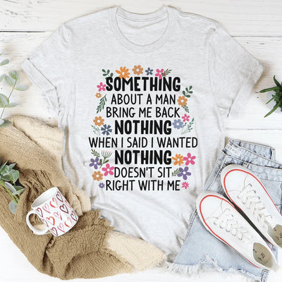 Something About A Man Tee