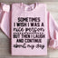 Parfois, je souhaite être une personne gentille Sweatshirt