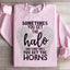 Parfois vous obtenez l'aura et parfois vous obtenez les cornes Sweatshirt