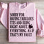 Sudadera "Lo siento por tener razón en todo"