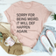 Sorry For Being Weird T-Shirt
