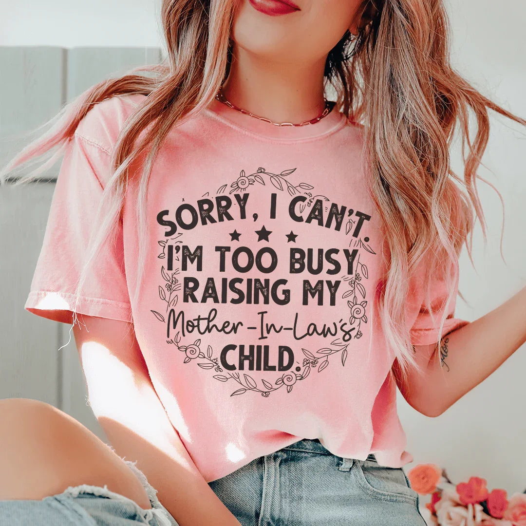 Lo siento, no puedo. Estoy demasiado ocupada criando al hijo de mi suegra.